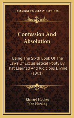 Confession And Absolution: Being The Sixth Book... 1165389525 Book Cover