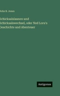 Schicksalslaunen und Schicksalswechsel, oder Ne... [German] 3563679916 Book Cover