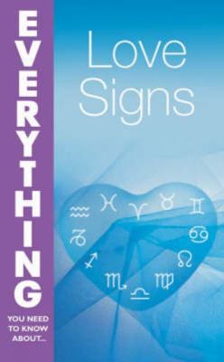 Love Signs (Everything You Need to Know About...) 0715324993 Book Cover