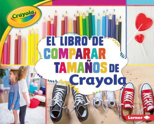 El Libro de Comparar Tama?os de Crayola (R) (th... [Spanish] 1541526511 Book Cover