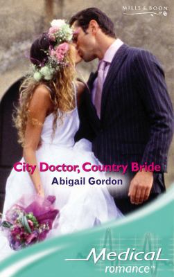 City Doctor, Country Bride (Medical Romance) (M... 0263852326 Book Cover