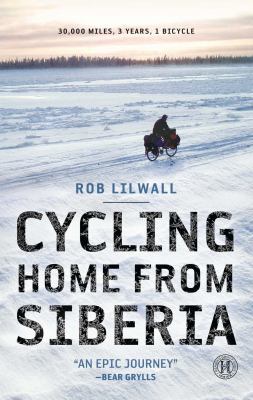 Cycling Home from Siberia: 30,000 Miles, 3 Year... B0078XOW24 Book Cover