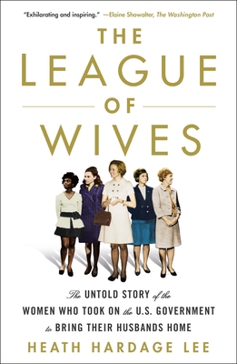 The League of Wives: The Untold Story of the Wo... 1250161118 Book Cover