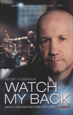 Watch My Back. Geoff Thompson 1840247169 Book Cover