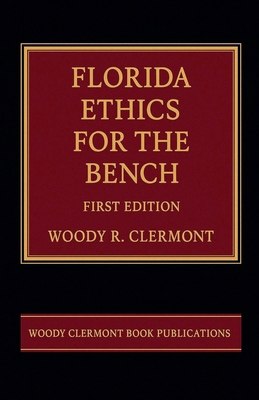 Florida Ethics for the Bench B0FX3RRS79 Book Cover