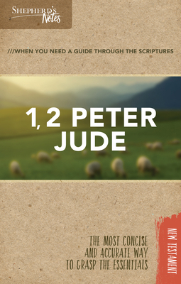 Shepherd's Notes: 1, 2 Peter, Jude 1462779751 Book Cover