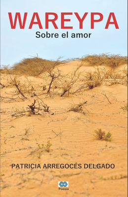 Wareypa: Sobre el Amor [Spanish] B08JB7MGVB Book Cover