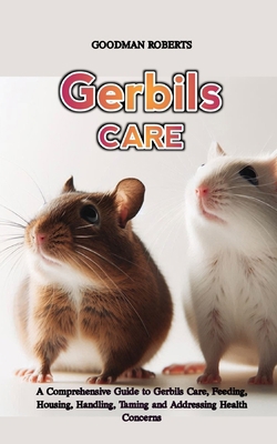 Gerbils: A Comprehensive Guide to Gerbils Care,...            Book Cover