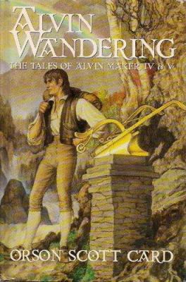 Alvin Wandering: The Tales of Alvin Maker IV & ... 1568659040 Book Cover