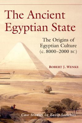 The Ancient Egyptian State: The Origins of Egyp... 0521573777 Book Cover