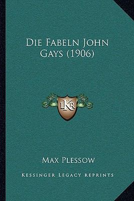 Die Fabeln John Gays (1906) [German] 1168336619 Book Cover