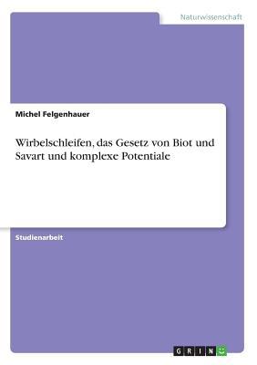 Wirbelschleifen, das Gesetz von Biot und Savart... [German] 3668920370 Book Cover