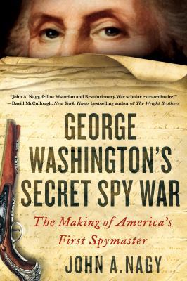 George Washington's Secret Spy War 1250144922 Book Cover