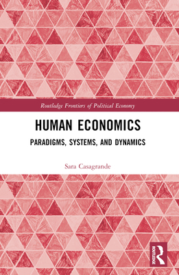 Human Economics: Paradigms, Systems, and Dynamics 0367704870 Book Cover