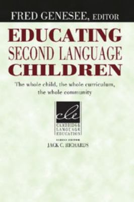 Educating Second Language Children: The Whole C... 0521457971 Book Cover