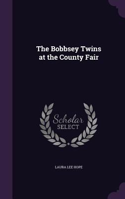 The Bobbsey Twins at the County Fair 1355064422 Book Cover