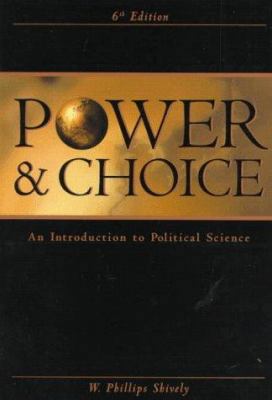 Power and Choice: An Introduction to Political ... 0073033871 Book Cover