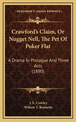Crawford's Claim, Or Nugget Nell, The Pet Of Po... 1168685206 Book Cover
