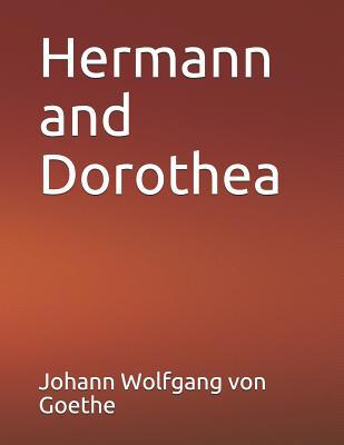 Hermann and Dorothea: Large Print 1096066068 Book Cover