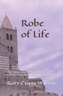 Robe of Life: The Stone and the Lance Lord, wit... 1975814835 Book Cover