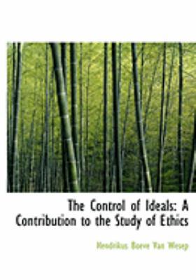 The Control of Ideals: A Contribution to the St... [Large Print] 0554826267 Book Cover