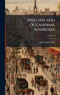 Speeches and Occasional Addresses 1023790203 Book Cover