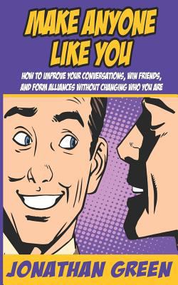 Make Anyone Like You: How to Improve Your Conve... 1718081073 Book Cover