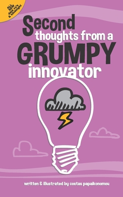 Second Thoughts From A Grumpy Innovator B08HJ53CM2 Book Cover