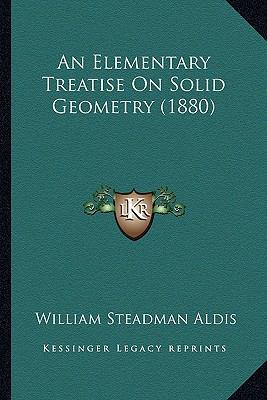 An Elementary Treatise On Solid Geometry (1880) 1164568965 Book Cover