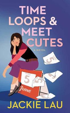Time Loops & Meet Cutes [Large Print] B0F94G5ZRC Book Cover