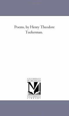 Poems, by Henry theodore Tuckerman. 1425515673 Book Cover