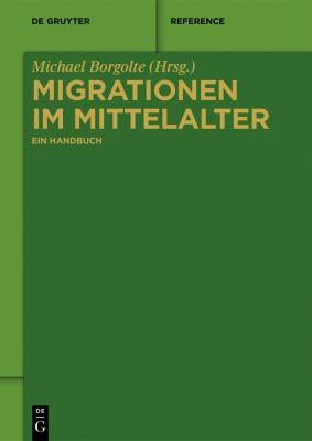 Migrationen im Mittelalter: Ein Handbuch (De Gr... [German] 3110554836 Book Cover