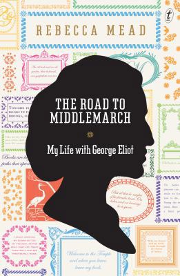 My Life in Middlemarch 1922079324 Book Cover