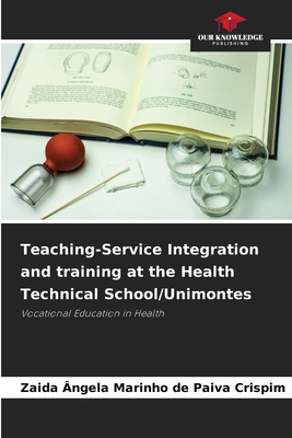 Teaching-Service Integration and training at th... 620921987X Book Cover