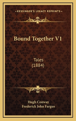 Bound Together V1: Tales (1884) 1165358859 Book Cover