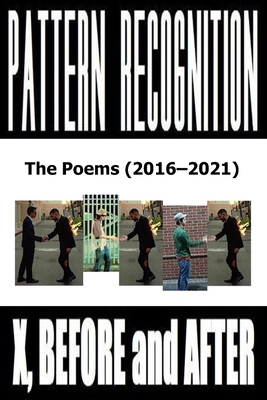 X, Before and After: Pattern Recognition: The P... B095F64CK6 Book Cover