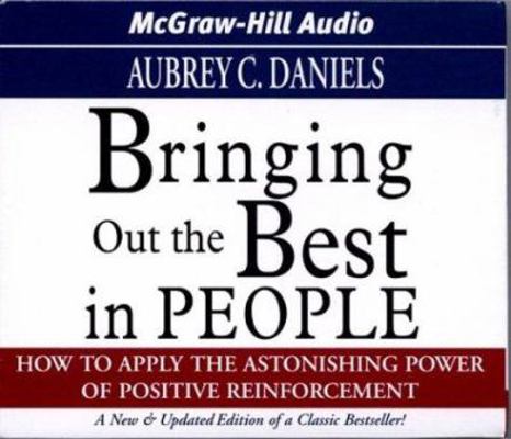 Bringing Out the Best in People: How to Apply t... 1932378030 Book Cover