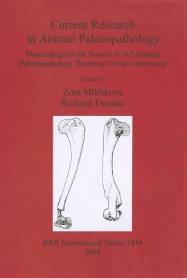 Current Research in Animal Palaeopathology 1407303317 Book Cover