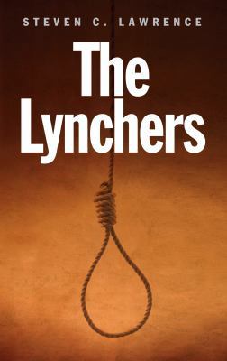 The Lynchers 1445856514 Book Cover