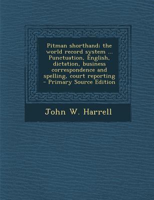 Pitman Shorthand; The World Record System ... P... 1295786583 Book Cover