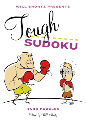 Will Shortz Presents Tough Sudoku: Hard Puzzles 0312607881 Book Cover