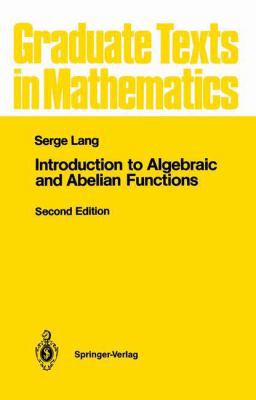 Introduction to Algebraic and Abelian Functions 0387907106 Book Cover