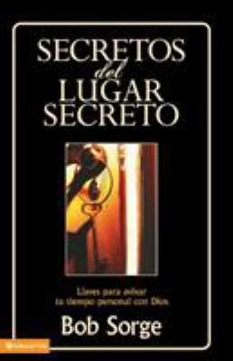 Secretos del Lugar Secreto: Llaves Para Avivar ... [Spanish] 0829743863 Book Cover