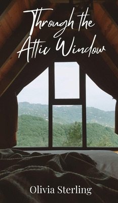 Through the Attic Window 1805871129 Book Cover