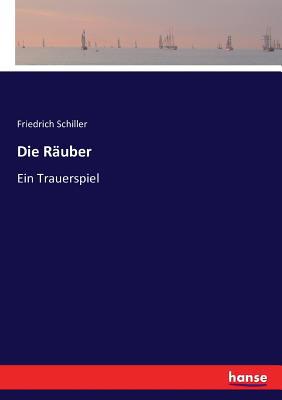 Die Räuber: Ein Trauerspiel 3743443767 Book Cover