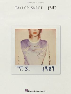 Taylor Swift - 1989 Songbook Piano, Vocal and G... 1495010988 Book Cover