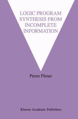 Logic Program Synthesis from Incomplete Informa... 1461359252 Book Cover