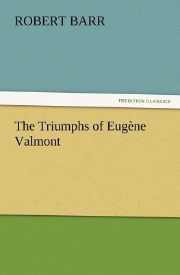 The Triumphs of Eugène Valmont 3847233432 Book Cover