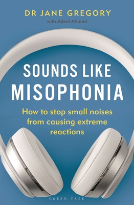 Sounds Like Misophonia: How to Stop Small Noise... 1399404989 Book Cover