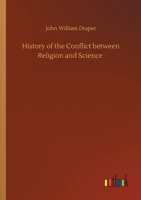 History of the Conflict between Religion and Sc... 3734059062 Book Cover